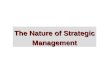 nature of Strategic Management