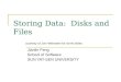 Storing Data: Disks and Files Jianlin Feng School of Software SUN YAT-SEN UNIVERSITY courtesy of Joe Hellerstein for some slides