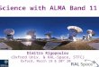 Dimitra Rigopoulou (Oxford Univ. & RAL-Space, STFC) Oxford, March 19 & 20 th 2013 Science with ALMA Band 11