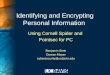 1 Identifying and Encrypting Personal Information Using Cornell Spider and Pointsec for PC Benjamin Stein Doreen Meyer cybersecurity@ucdavis.edu