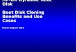 HP-UX Dynamic Root Disk Boot Disk Cloning Benefits and Use Cases Dusan Baljevic 2013
