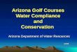 Arizona Golf Courses Water Compliance and Conservation Arizona Department of Water Resources 2009