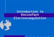 Introduction to EnviroTech Electrocoagulation. Electro-what?!?