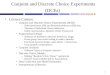 1 Conjoint and Discrete Choice Experiments (DCEs) Lecture Content Conjoint and Discrete Choice Experiments (DCE)? –Stated preference (SP) and Revealed
