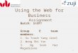 Using the Web for Business Assignment Batch: BABM7 Group E team members: 1. Su Tzouh Yang Jerel 2. Wong Shi Yun 3. Ng Seok Har Magadalene 1
