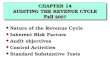 CHAPTER 14 AUDITING THE REVENUE CYCLE Fall 2007 u Nature of the Revenue Cycle u Inherent Risk Factors u Audit objectives u Control Activities u Standard