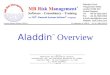 Aladdin Overview *************************** NOTICE ************************* PROPRIETARY AND CONFIDENTIAL MATERIAL. DISTRIBUTION, USE, AND DISCLOSURE