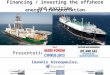 Financing / investing the offshore and maritime energy transportation Ioannis Alexopoulos, Director.: London.: Athens.: Singapore Eurofin Eurofin S.A