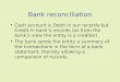 Bank reconciliation Cash account is Debit in our records but Credit in banks records (as from the banks view the entity is a creditor). The bank sends