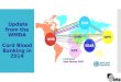 Update from the WMDA Cord Blood Banking in 2014. A plan is born to start a cord blood bank and help patients with blood cancer in your country What is