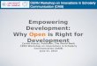 Empowering Development: Why Open is Right for Development Carlos Rossel, Publisher, The World Bank CERN Workshop on Innovations in Scholarly Communication