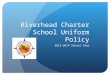 Riverhead Charter School Uniform Policy 2013-2014 School Year