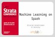 Machine Learning on Spark Shivaram Venkataraman UC Berkeley