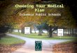 Choosing Your Medical Plan Columbia Public Schools PLUS PLAN BASIC PLAN