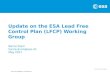 ESA UNCLASSIFIED – For Official Use Update on the ESA Lead Free Control Plan (LFCP) Working Group Barrie Dunn barrie.dunn@esa.int May 2011