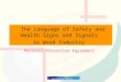 The Language of Safety and Health Signs and Signals in Wood Industry Personal Protective Equipment