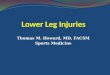 Thomas M. Howard, MD, FACSM Sports Medicine. Differential MTSS Stress Fracture ECS Strain Tennis Leg Achilles