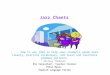 Jazz Chants... how to use them to help your students speak more clearly, practice vocabulary, and learn and reinforce grammar patterns. Shirley Thompson