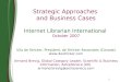 1 Strategic Approaches and Business Cases Internet Librarian International October 2007 Ulla de Stricker, President, de Stricker Associates (Canada) 