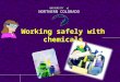 Working safely with chemicals UNIVERSITY of NORTHERN COLORADO