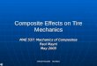 MAE 537 May 2005 Paul Mayni Composite Effects on Tire Mechanics MAE 537: Mechanics of Composites Paul Mayni May 2005