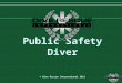 Public Safety Diver © Dive Rescue International 2011