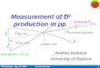 PPR Meeting - May 16, 2003 Andrea Dainese 1 Measurement of D 0 production in pp Andrea Dainese University of Padova