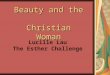 Beauty and the Christian Woman Lucille Lau The Esther Challenge