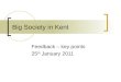 Big Society in Kent Feedback – key points 25 th January 2011