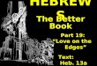 HEBREWS The Better Book Part 19: Part 19: Love on the Love on the Edges Edges Text: Heb. 13a