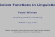 Skolem Functions in Linguistics Yoad Winter Technion/Utrecht University Utrecht, 5 July 2008 Syntax, Semantics, and Discourse: the Theory of the Interface