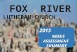 FOX RIVER LUTHERAN CHURCH 2013 NEEDS ASSESSMENT SUMMARY