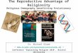 The Reproductive Advantage of Religiosity Religious Demography benefitting Evolutionary Fitness Dr. Michael Blume ( 