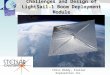 Challenges and Design of LightSail-1 Boom Deployment Module Chris Biddy, Stellar Exploration Inc. chris@stellar-exploration.com