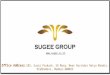 Www.sugee.co.in Office Address :102, Suraj Prakash, SG Marg, Near Ravindra Natya Mandir, Prabhadevi, Mumbai-400025