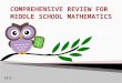 COMPREHENSIVE REVIEW FOR MIDDLE SCHOOL MATHEMATICS 2013