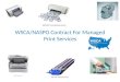 WSCA/NASPO Contract For Managed Print Services. What is Managed Print Services (MPS ) MPS is a service - not a lease or buying agreement! MPS will assist