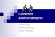 Contract Administration Workshop Presented by: Lorie Messer
