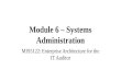 Module 6 – Systems Administration MIS5122: Enterprise Architecture for the IT Auditor