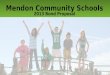 Mendon Community Schools 2013 Bond Proposal. MENDON COMMUNITY SCHOOLS 2013 BOND PROPOSAL Facility Assessment Overview Cost Assessments Funding Options