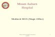 Mount Auburn Hospital, Information Systems 1 Mount Auburn Hospital Meditech MOX (Magic Office)