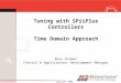 Copyright 2006 Tuning with SPiiPlus Controllers Time Domain Approach Boaz Kramer Control & Applications Development Manager