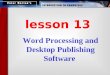 Word Processing and Desktop Publishing Software lesson 13