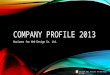COMPANY PROFILE 2013 Horizons for Web Design Co. Ltd. Copyright 2013. Horizons for Web Design Co. Ltd
