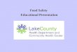 Food Safety Educational Presentation. 2 Foodborne Illness Outbreak: The occurrence of two or more unrelated cases of similar illness resulting from the