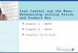 OH 4-1 Cost Control and the MenuDetermining Selling Prices and Product Mix Chapter 4 – NRAEF Chapter 8 - NRAEF Chapters 13-15 Asch OH 4-1