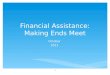 Financial Assistance: Making Ends Meet October 2011 1