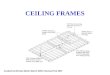 CEILING FRAMES Created by Michael Martin March 2004 / Revised Feb 2007