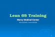 1 Lean 6S Training Mercy Medical Center 5046 LDLEAN6S - Version 8/20/2009