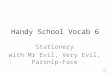 Handy School Vocab 6 Stationery with Mr Evil, Very Evil, Parsnip-Face